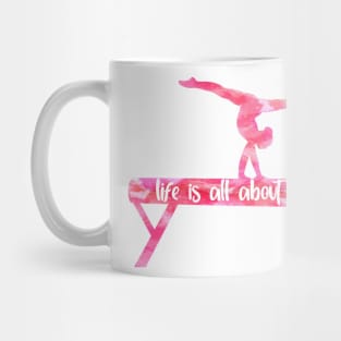 Life is all about Blance (beam) Mug